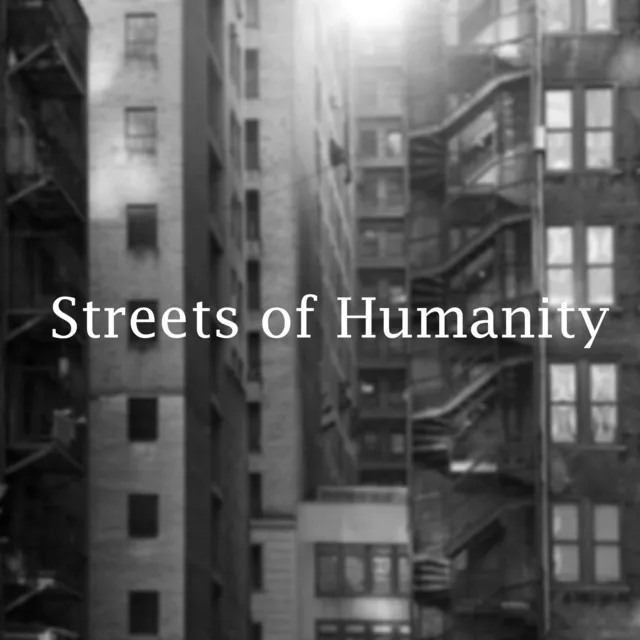 Streets of Humanity