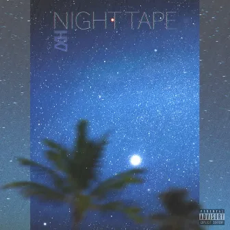 Night Tape by H X 7