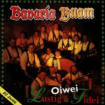 Oiwei lustig und fidei by Bavaria Buam