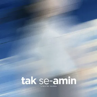 Tak Se-amin by Pandv