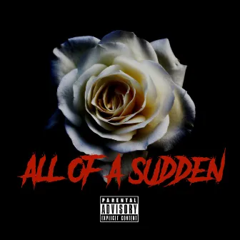 All of a Sudden by D.R.O.I.D.