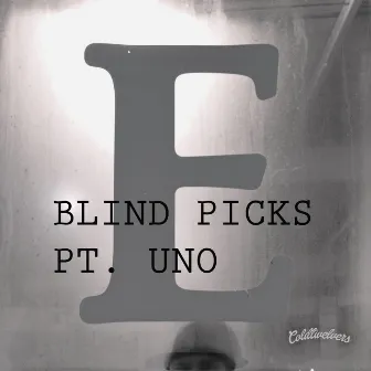 Blind Picks Pt. Uno by E.C