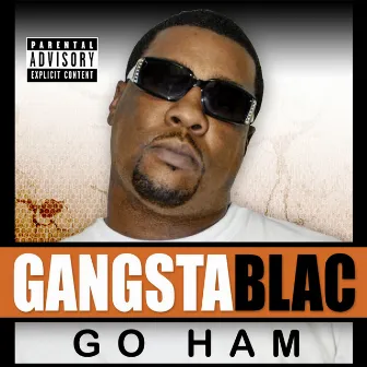 Go Ham - Single by Gangsta Blac