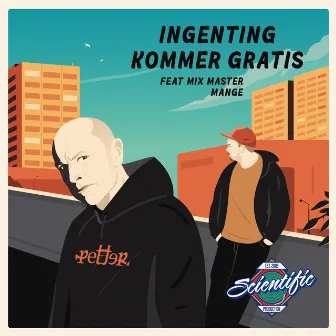 Ingenting kommer gratis by Mix Master Mange