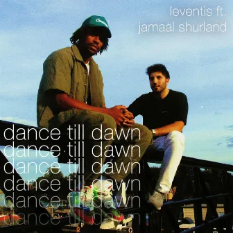 Dance Till Dawn by Leventis