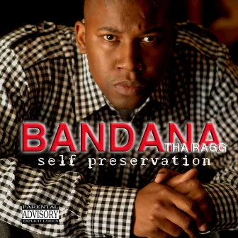 Self Preservation by Bandana Tha Ragg