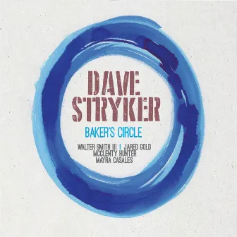 Baker's Circle by Dave Stryker