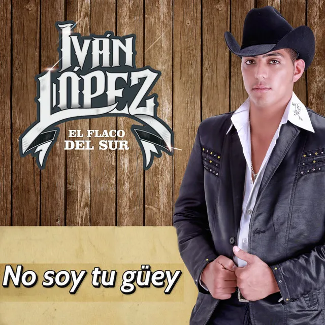 No Soy Tu Guey