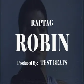 Robin by Raptag