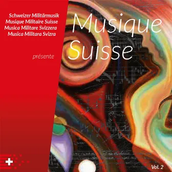 Schweizer Militärmusik présente Musique Suisse, Vol. 2 (Snapshot) by Rekrutenspiel Schweizer Militärmusik - Brass Band