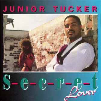 Secret Lover by Junior Tucker