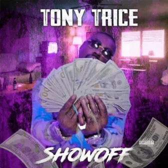 Show Off by Tony Trice