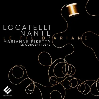 Locatelli & Nante: Le fil d'Ariane by Marianne Piketty