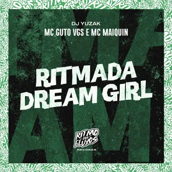 Ritmada Dream Girl by Mc Maiquin