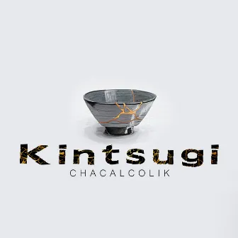 Kintsugi by Chacalcolik