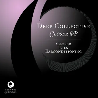 Closer by Deep Collective