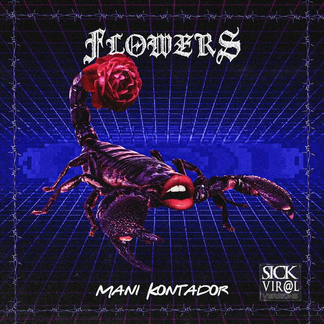 Flowers - Sick Viral Version