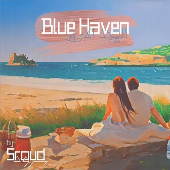 Blue Haven by Sroud