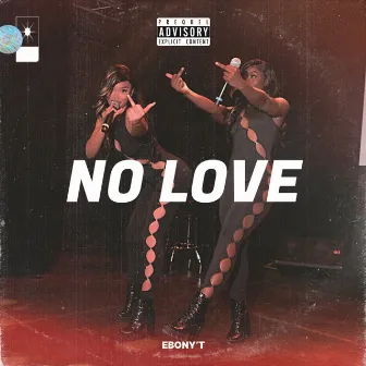 No Love by Ebony’T