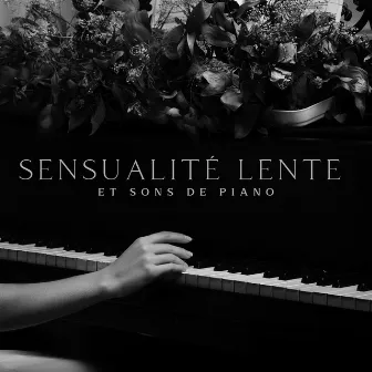 Sensualité lente et sons de piano: Piano doux et doux pour un jour de pluie, Jazz pour de longues nuits romantiques by Oasis de piano musique