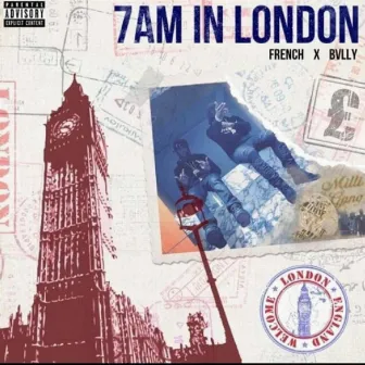 7am In London by 3MFrench