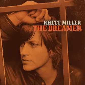 The Dreamer by Rhett Miller