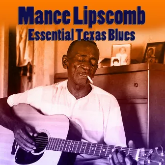 Essential Texas Blues by Mance Lipscomb