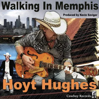 Walking in Memphis by Hoyt Hughes