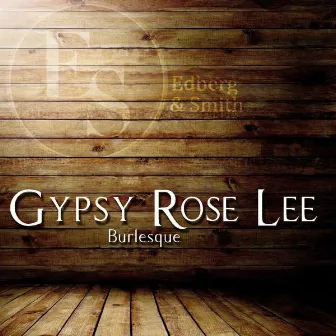 Burlesque by Gypsy Rose Lee