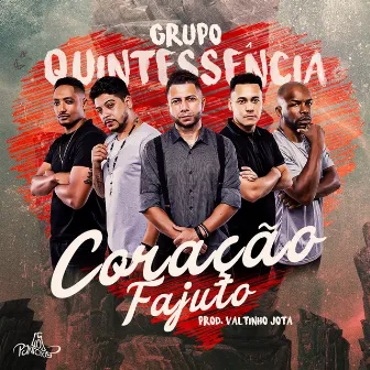 Coração Fajuto by Grupo Quintessencia