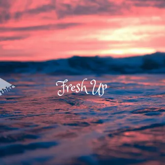 Fresh Up by tubebackr