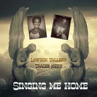 Singing Me Home by Lawson Vallery