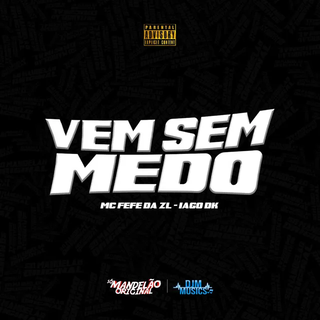 Vem Sem Medo