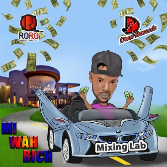 Mi Wah Rich by Mixing Lab