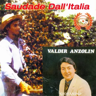 Giovanino: Saudade Dall'Italia by Valdir Anzolin