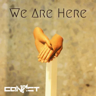 We Are Here by Contact