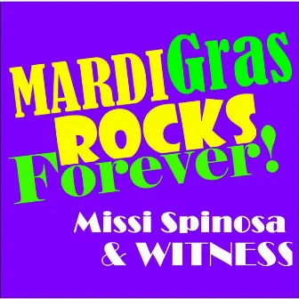 Mardi Gras Rocks Forever by Witness