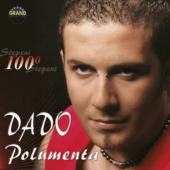 100 Stepeni by Dado Polumenta