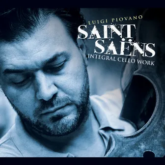 Saint-Saëns: Integral Cello Work by Luigi Piovano