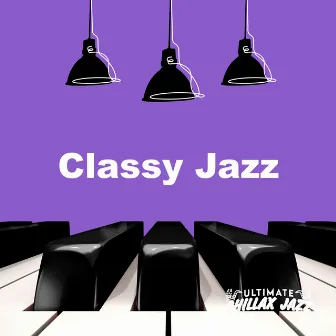 Classy Jazz by Ultimate Chillax Jazz