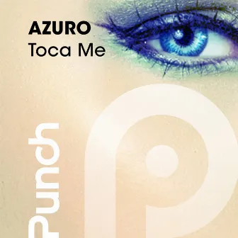 Toca Me by Azuro