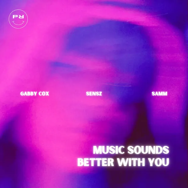 Music Sounds Better with You