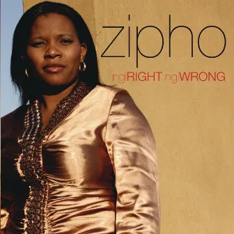 Ngi Right Ngi Wrong by Zipho