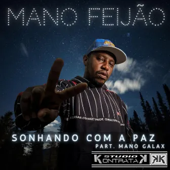 Sonhando Com a Paz by Mano Feijão