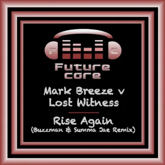 Rise Again (Buzzman & Summa Jae Remix) by Mark Breeze