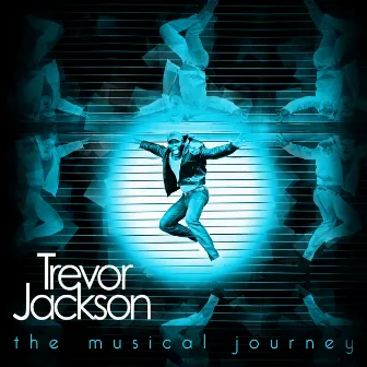 The Musical Journey by Trevor Jackson