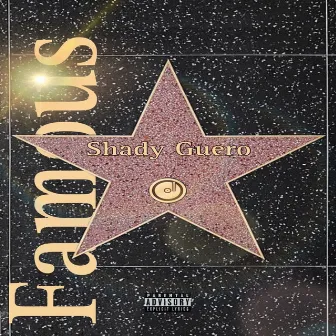 Famous by Shady Guero