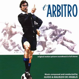 L'arbitro (Original Motion Picture Soundtrack) by Guido & Maurizio De Angelis