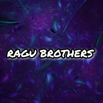 Ragu Brothers by Krish K