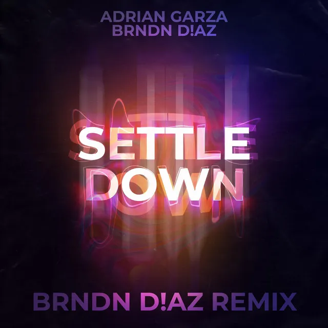 Settle Down (BRNDN D!AZ Remix)